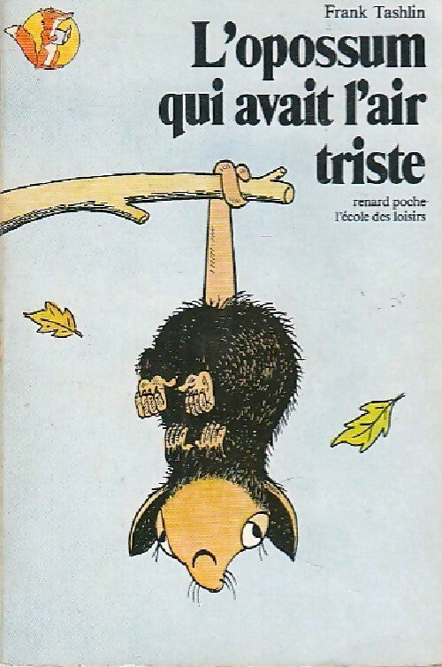 Livrenpoche : L'opposum qui avait l'air triste - Frank Tashlin - Livre
