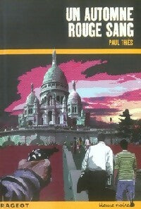 Livrenpoche : Un automne rouge sang - Paul Thiès - Livre