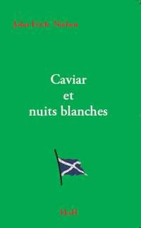 Livrenpoche : Caviar et nuits blanches - John-Erich Nielsen - Livre