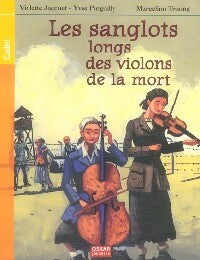 Les sanglots longs des violons de la mort - Yves Pinguilly, Violette Jacquet - Livre