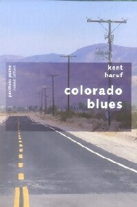 Colorado blues - Kent Haruf - Livre