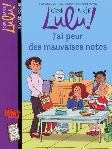 Livrenpoche : J’ai peur des mauvaises notes - Florence Dutruc-Rosset - Livre