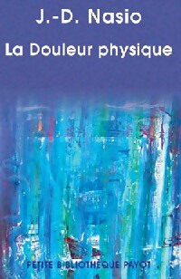 Livrenpoche : La douleur physique - Juan David Nasio - Livre