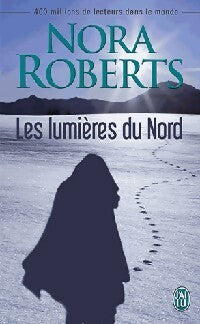 Livrenpoche : Les lumières du nord - Nora Roberts - Livre