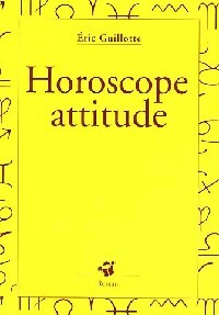 Livrenpoche : Horoscope attitude - Eric Guillotte - Livre