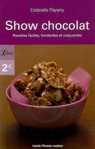 Livrenpoche : Show chocolat - Estérelle Payany - Livre