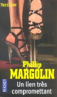 Un lien très compromettant - Philip M. Margolin - Livre
