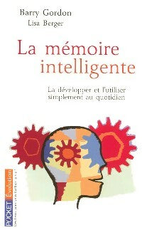 Livrenpoche : La mémoire intelligente - Barry Gordon, Lisa Berger - Livre