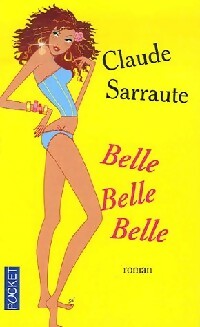 Belle, belle, belle - Claude Sarraute -  Pocket - Livre