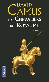 Les chevaliers du royaume Tome I - David Camus -  Pocket - Livre