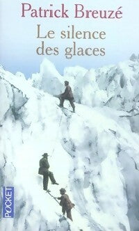 Livrenpoche : Le silence des glaces - Patrick Breuzé - Livre