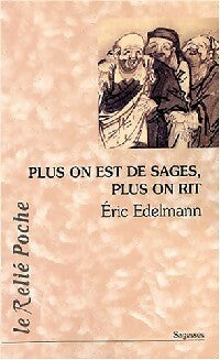 Plus on est de sages, plus on rit - Eric Edelmann - Livre