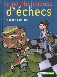 Livrenpoche : La petite joueuse d'échecs - Robert Belfiore - Livre