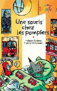 Livrenpoche : Une souris chez les pompiers - Philippe Barbeau - Livre