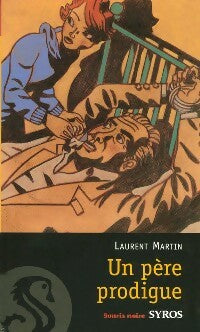Livrenpoche : Un père prodigue - Laurent Martin - Livre