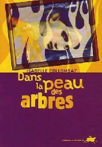 Livrenpoche : Dans la peau des arbres - Isabelle Collombat - Livre