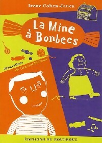 La mine à bonbecs - Irène Cohen-Janca -  Zig Zag - Livre