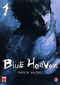 Livrenpoche : Blue Heaven Tome I - Tsutomu Takahashi - Livre