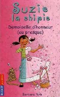 Livrenpoche : Suzie la Chipie Tome XIII : Demoiselle d'honneur (ou presque) - Barbara Park - Livre