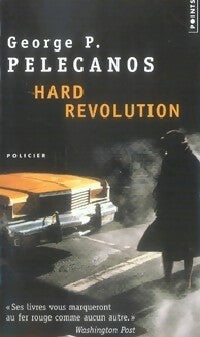 Livrenpoche : Hard revolution - George P. Pelecanos - Livre