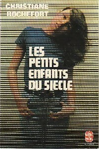 Livrenpoche : Les petits enfants du siècle - Christiane Rochefort - Livre