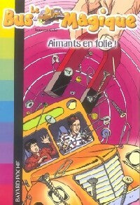 Livrenpoche : Aimants en folie ! - Joanna Cole - Livre