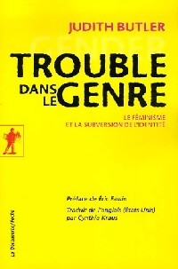 Livrenpoche : Trouble dans le genre : Pour un féminisme de la subversion - Judith Butler - Livre