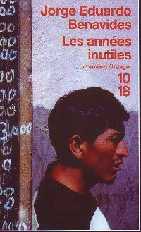 Livrenpoche : Les années inutiles - Jorge Eduardo Benavides - Livre