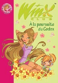 Livrenpoche : Winx club Tome X : A la poursuite du codex - Sophie Marvaud - Livre