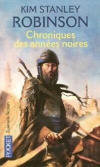 Livrenpoche : Chroniques des années noires - Kim Stanley Robinson - Livre