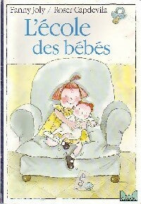 L'école des bébés - Fanny Joly -  Le Livre de Poche Cadou - Livre
