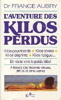 Livrenpoche : L'aventure des kilos perdus - Dr France Aubry - Livre