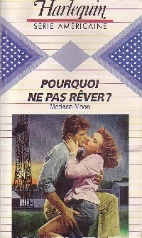 Livrenpoche : Pourquoi ne pas rêver ? - Modean Moon - Livre