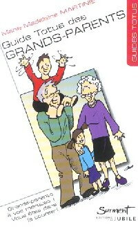 Guide Totus des grands parents - Marie-Madeleine Martinie -  Guides Totus - Livre