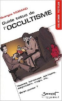 Livrenpoche : Guide Totus de l'occultisme - Gérard Morand - Livre