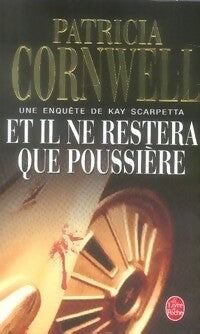 Livrenpoche : Et il ne restera que poussière... - Patricia Daniels Cornwell - Livre