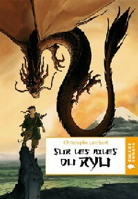 Livrenpoche : Sur les ailes du ryu - Christophe Lambert - Livre