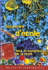 Livrenpoche : Souvenirs d'école : Jeux et comptines de la récré - Raphaêl Sorin - Livre