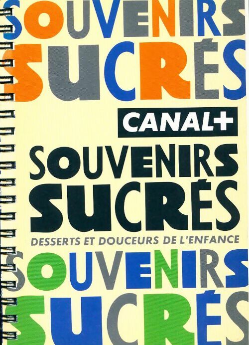 Livrenpoche : Souvenirs sucrés : Desserts et douceurs de l'enfance - Collectif - Livre