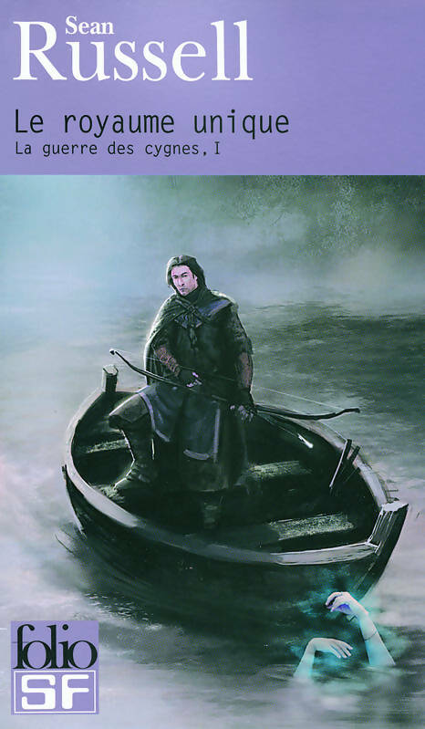 Livrenpoche : La guerre des cygnes Tome I : Le royaume unique - Sean Russel - Livre