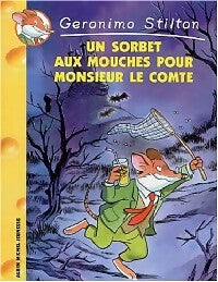 Livrenpoche : Un sorbet aux mouches pour Monsieur le Comte - Geronimo Stilton - Livre