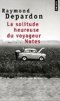 Livrenpoche : La solitude heureuse du voyageur - Raymond Depardon - Livre