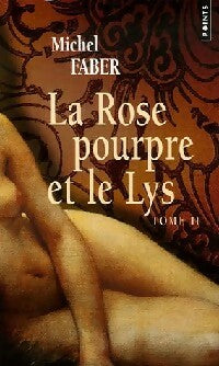 Livrenpoche : La rose pourpre et le lys Tome II - Michel Faber - Livre