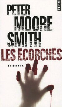 Livrenpoche : Les écorchés - Peter Moore Smith - Livre