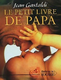 Le petit Livre de papa - Jean Gastaldi -  Le Petit Livre de - Livre