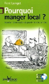 Livrenpoche : Pourquoi manger local ? - René Longet - Livre