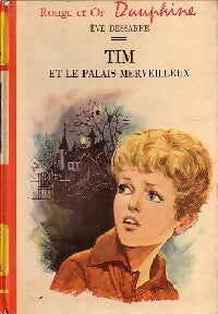 Tim et le palais merveilleux - Eve Dessarre - Livre