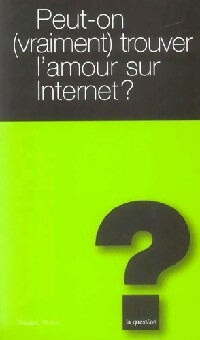 Livrenpoche : Peut-on (vraiment) trouver l’amour sur Internet ? - Frédéric Ploton - Livre