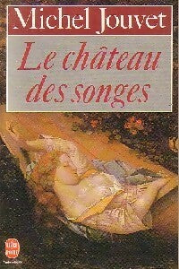 Livrenpoche : Le château des songes - Michel Jouvet - Livre
