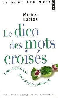Livrenpoche : Le dico des mots croisés - Michel Laclos - Livre